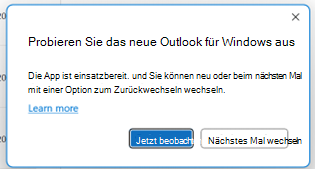 Aufforderungsbenachrichtigung, die den Wechsel zum neuen Outlook empfiehlt. Sie können jetzt wechseln oder beim nächsten Mal wechseln.