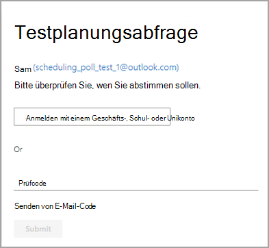 Sie können Ihre Identität überprüfen, indem Sie sich entweder mit Ihrem Geschäfts-, Schul- oder Unikonto anmelden oder den per E-Mail gesendeten Prüfcode eingeben.