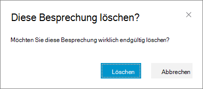 Bestätigen Sie, dass Sie die Besprechung löschen möchten