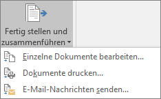 Im Rahmen Word Seriendrucks wählen Sie auf der Registerkarte Sendungen in der Gruppe Fertig stellen die Option Fertig stellen & Seriendruck aus, und wählen Sie dann eine Option aus.