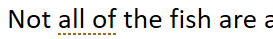 Screenshot of a writing style error marked with a dotted gold underline.