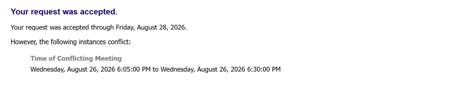 Example of a recurring room request accepted through a date with one conflicting meeting.