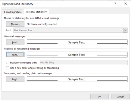 Use the Signatures and Stationery options to change your fonts.
