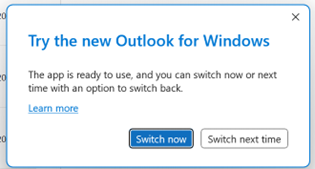 Prompt notification recommending switching to new Outlook. You can switch now or choose to switch next time.
