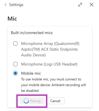 SScreenshot of the microphone settings screen with the Mobile mic selected and the Pairing notification.
