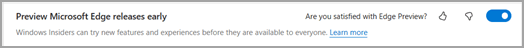 Shows the toggle that allows you to opt in or out of seeing Microsoft Edge releases early.