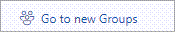 Select Groups, or Go to new Groups