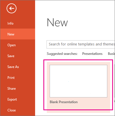 On the New screen, choose Blank Presentation.