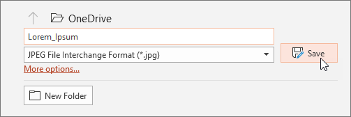 In the Save As dialog box, identify the type of file you want your slide saved as.