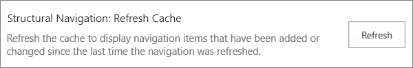 The Structural Navigation refresh cache option