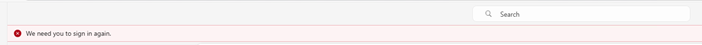 Login error in red box We need you to sign in again
