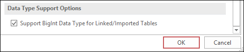 Captura de pantalla de la opción support bigint type for linked/imported tables seleccionada en las opciones de Access.