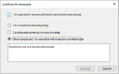 El cuadro de diálogo que aparece cuando la organización requiere que proporcione una justificación para cambiar una etiqueta de confidencialidad.