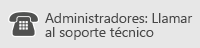 Administradores: Llamar al soporte técnico