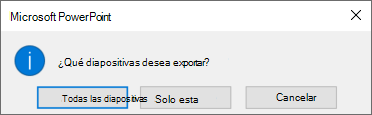 Cuando se le pregunte qué diapositiva desea exportar, haga clic en Solo esta.