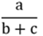 Fracción matemática que muestra la variable a en el numerador y la suma de las variables b y c en el denominador.