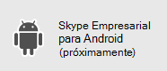 Skype Empresarial - Android
