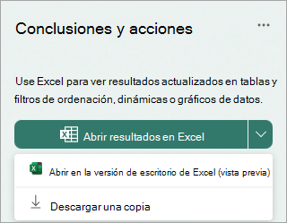 Seleccione la flecha desplegable situada junto a Abrir resultados en Excel para abrir en el escritorio de Excel como vista previa o descargar una copia.