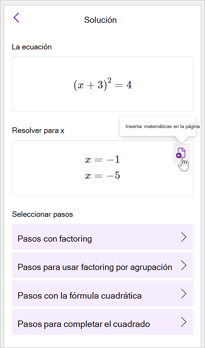 captura de pantalla del panel de matemáticas del escritorio de OneNote. se muestra la solución a la ecuación (x+3)^2=4. Se proporcionan opciones para ver los pasos a resolver, incluidos los pasos para usar el factoring, la agrupación por factoring, la fórmula cuadrática y completar el cuadrado.