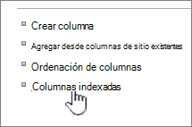 Vínculo Columnas indexadas en la página Configuración de lista o biblioteca