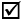 verificación Marca de verificación, fuente Wingdings, código de carácter 254 decimal.