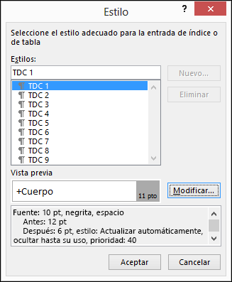 El cuadro de diálogo Modificar estilo permite actualizar el aspecto que tendrá el texto de la tabla de contenido.