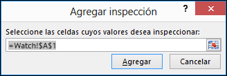 En Agregar inspección, escriba el rango de celdas que quiere inspeccionar