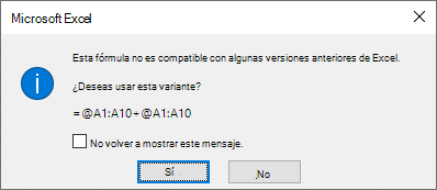 Captura de pantalla que muestra un cuadro de diálogo en el que se pregunta si prefiere la fórmula =@A1:A10 + @A1:A10 en su lugar.