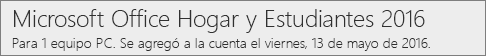 Cómo aparece la versión para PC de Office 2016 en Office.com/myaccount