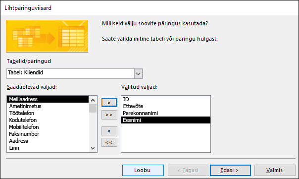 Dialoogiboksis Lihtpäringuviisard saate valida väljad, mida soovite kasutada.
