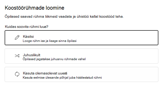 Vali õppurite juhuslik või käsitsi rühmitamine