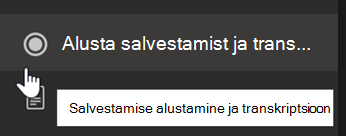 Kuvatõmmis, millel on kujutatud Teamsi koosolekumenüü suvand Alusta salvestamist ja transkriptsiooni.