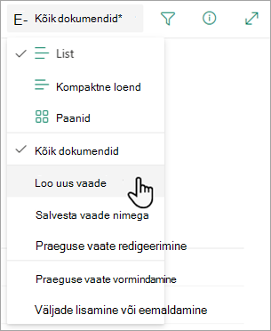 Loendi ilme muutmiseks kasutage suvandit Loo uus vaade.