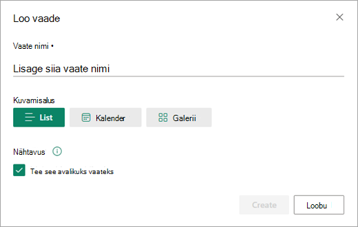 Dialoogiboksis Vaate loomine saate määrata loendi jaoks soovitud vaatetüübi.