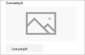 Pildi lisamiseks või redigeerimiseks klõpsake nuppu Lisa pisipilt või Muuda