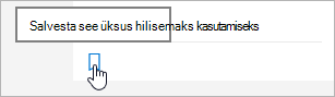 klõpsake hilisemaks salvestamiseks ikooni