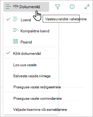 Paljudel loenditel on ka muid vaateid, mida saate valida menüü Vaade suvandid kaudu.