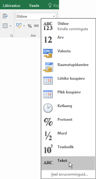Klõpsake Exceli menüü Avaleht jaotises Arv kastis Üldine allanoolt ja valige kasutatav numbrivorming.