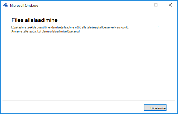 OneDrive for Businessi sünkroonimisrakenduse parandamise lõplik dialoogiboks