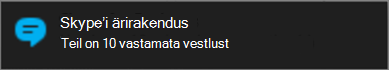 Vastamata sõnumitest teavitamine Windowsi teatiste kaudu