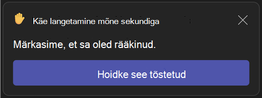 Tõstetud käe automaatse langetamise kasutajaliides