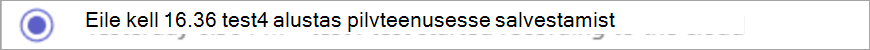 Salvestuse käivitamise teatise kuvatõmmis.