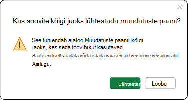 See kustutab paanil Muudatused tehtud muudatuste ajaloo kõigi jaoks, kes seda töövihikut kasutavad. Versiooniajaloo abil saate endiselt varasemaid versioone vaadata või taastada.