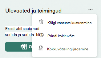 Kõigi vastuste kustutamiseks, kokkuvõtte printimiseks või kokkuvõttelingi jagamiseks valige Rohkem.
