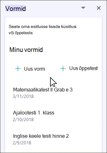Valige loendist uue või olemasoleva vormi lisamine