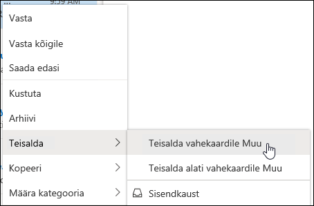 Kuvatõmmisel on kujutatud paremklõpsamismenüü, kus on suvandid Teisalda kausta Muu sisendkaust ja Teisalda alati sisendkausta Muu.