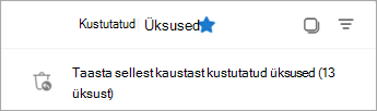 Taastatavate üksuste kausta kuvamiseks valige taastatavad üksused, mis on sellest kaustast kustutatud.