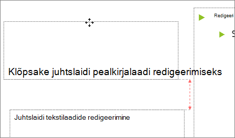 Slaidi kohatäite teisaldamine