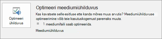 PowerPointi optimeerimisühilduvusnupu kuvatõmmis.