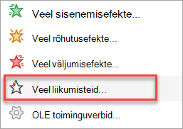 Kust leida rohkem liikumisteid kui lihtsalt menüü Lisa animatsioon.